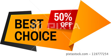 Eye catching orange and black arrow shaped sign points right, with best choice and a bold red rectangle announcing a 50 percent discount. Perfect for showcasing special promotions in retail Eye catching orange and black arrow shaped sign points right, with best choice and a bold red rectangle announcing a 50 percent discount. Perfect for showcasing special promotions in retail 119777254