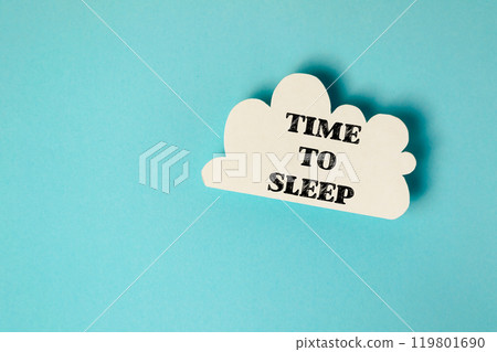 A white cloud with the words time to sleep written on it A white cloud with the words time to sleep written on it 119801690