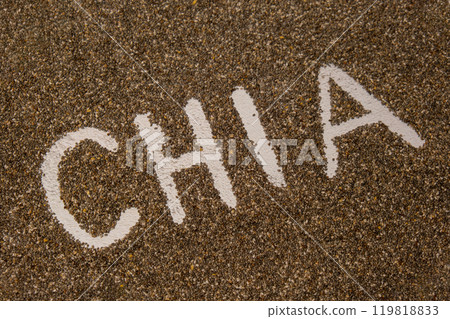 Word CHIA seeds background. Healthy superfood rich in Omega 3 fatty acids. Dry healthy natural ingredient. Vegetarian food favorite dietary Word CHIA seeds background. Healthy superfood rich in Omega 3 fatty acids. Dry healthy natural ingredient. Vegetarian food favorite dietary 119818833
