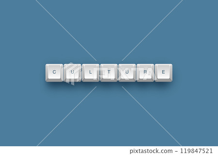 Culture text on a 3d keyboard button with shadow concept series Culture text on a 3d keyboard button with shadow concept series 119847521