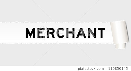 Ripped gray paper background that have word merchant under torn part 119850145