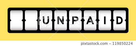 Black color in word unpaid on slot banner with yellow color background Black color in word unpaid on slot banner with yellow color background 119850224