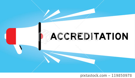 Color megaphone icon with word accreditation in white banner on blue background Color megaphone icon with word accreditation in white banner on blue background 119850978