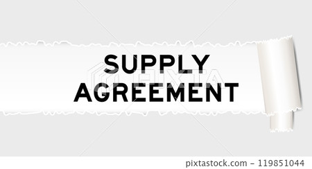 Ripped gray paper background that have word supply agreement under torn part 119851044