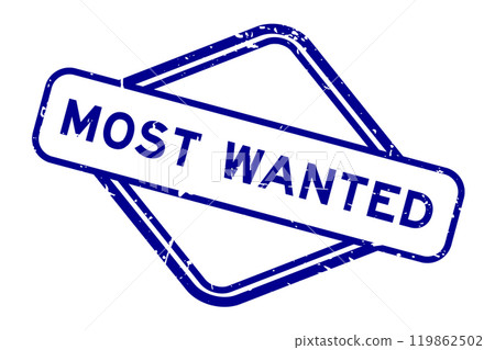 Grunge blue most wanted word rubber seal stamp on white background Grunge blue most wanted word rubber seal stamp on white background 119862502