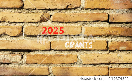 Planning 2025 grants new year symbol. Concept words 2025 Grants on beautiful brown brick wall. Beautiful brown brick wall background. Business 2025 grants new year concept. Copy space. Planning 2025 grants new year symbol. Concept words 2025 Grants on beautiful brown brick wall. Beautiful brown brick wall background. Business 2025 grants new year concept. Copy space. 119874835