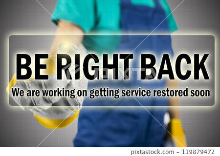 Be right back - ISP interruption message Be right back - ISP interruption message 119879472