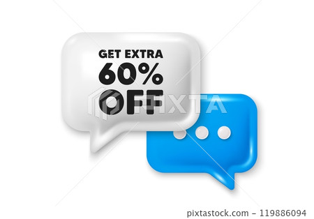 Get Extra 60 percent off Sale. Chat speech bubble 3d icon. Discount offer price sign. Special offer symbol. Save 60 percentages. Extra discount chat offer. Speech bubble banner. Vector 119886094