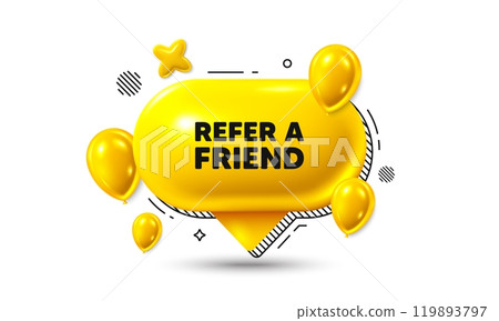 Birthday speech bubble 3d icon. Refer a friend tag. Referral program sign. Advertising reference symbol. Refer friend chat offer. Speech bubble balloons banner. Text box balloon. Vector 119893797