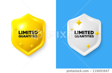 Limited quantities tag. Shield 3d icon banner with text box. Special offer sign. Sale promotion symbol. Limited quantities chat protect message. Shield speech bubble banner. Vector 119893847