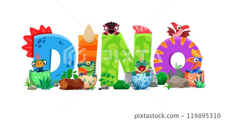 Dino kids in egg shell. Cartoon vector funny baby dinosaur characters hatching from the eggshells and colorful lovely letters forming word dino. Cute newborn reptiles and adorable monster font text Dino kids in egg shell. Cartoon vector funny baby dinosaur characters hatching from the eggshells and colorful lovely letters forming word dino. Cute newborn reptiles and adorable monster font text 119895310