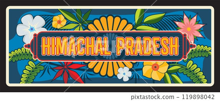 Himachal Pradesh Indian sign retro travel plate with flowers background. Vector vintage plate or banner, travel destination sign. Retro board, signboard of touristic city, floral print Himachal Pradesh Indian sign retro travel plate with flowers background. Vector vintage plate or banner, travel destination sign. Retro board, signboard of touristic city, floral print 119898042