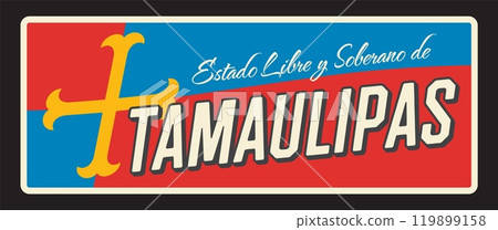 Estado Libre y Soberano de Tamaulipas, Mexican state or region. Vector travel plate, vintage sign, retro postcard design. Old plaque with cross and tagline, northeast Mexico traveling destination 119899158