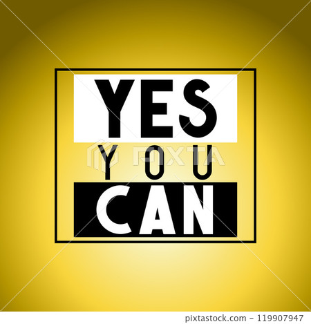 Yes you can - inspirational quote 119907947