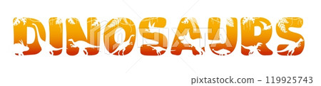 Quote dinosaur with prehistoric dino and plant leaves silhouettes. Vector jurassic dinosaur animals, reptiles and flying pterosaurs with prehistoric jungle forest palm trees, paleontology themes 119925743