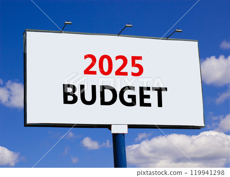 Planning 2025 budget new year symbol. Concept words 2025 Budget on beautiful big white billboard. Beautiful blue sky and clouds background. Business 2025 budget new year concept. Copy space. Planning 2025 budget new year symbol. Concept words 2025 Budget on beautiful big white billboard. Beautiful blue sky and clouds background. Business 2025 budget new year concept. Copy space. 119941298