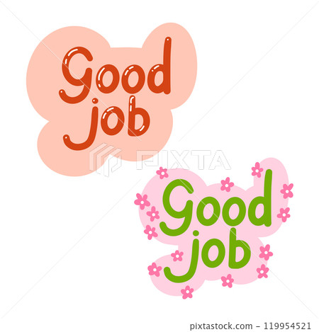 Hand drawn illustration of good great job sticker in warm pastel colors. Sticker for success motivational accomplishment, well done greeting banner, positive encouragement label quote. Hand drawn illustration of good great job sticker in warm pastel colors. Sticker for success motivational accomplishment, well done greeting banner, positive encouragement label quote. 119954521
