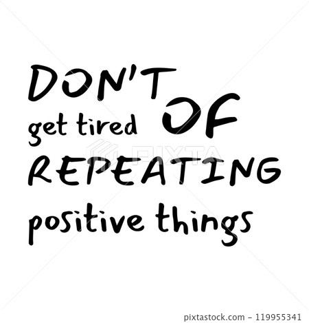 Template Motivational quote, positive quote, success quote for inspirational self-motivation. Can be used for greeting card, typography, poster. Template Motivational quote, positive quote, success quote for inspirational self-motivation. Can be used for greeting card, typography, poster. 119955341