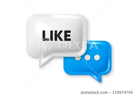 Like tag. Chat speech bubble 3d icon. Social media message. Favorite or Awesome notification. Like chat offer. Speech bubble banner. Text box balloon. Vector Like tag. Chat speech bubble 3d icon. Social media message. Favorite or Awesome notification. Like chat offer. Speech bubble banner. Text box balloon. Vector 119974794