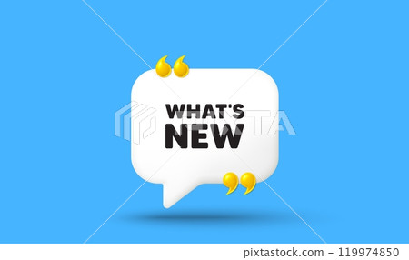 Whats new tag. Chat speech bubble 3d icon with quotation marks. Special offer sign. New arrivals symbol. Whats new chat message. Speech bubble banner. White text balloon. Vector 119974850