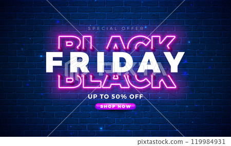 Black Friday Sale Banner with Glowing Neon Light Typography Lettering on Brick Wall Background. Vector Shopping Holiday Season Design for Promotion Flyer, Advertising Poster, Fashion Ads and Social 119984931