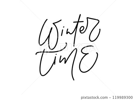Winter time black and white line handwritten lettering text. Inscription calligraphy vector illustration holiday phrase, typography banner with brush script Winter time black and white line handwritten lettering text. Inscription calligraphy vector illustration holiday phrase, typography banner with brush script 119989300