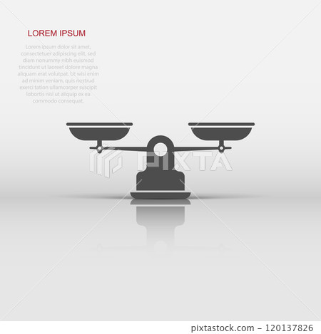 Scale balance icon in flat style. Justice vector illustration on white isolated background. Judgment business concept. Scale balance icon in flat style. Justice vector illustration on white isolated background. Judgment business concept. 120137826