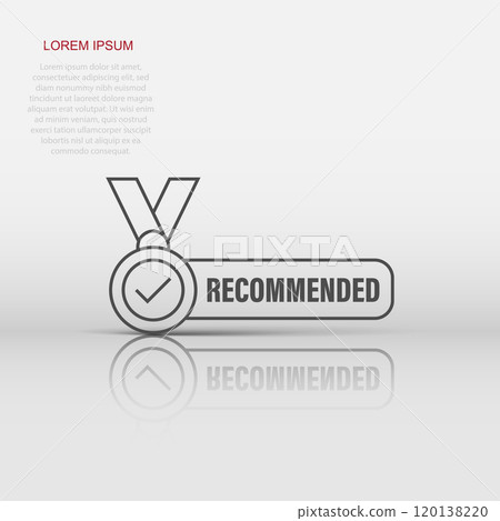 Recommend icon in flat style. Check mark medal vector illustration on white isolated background. Guarantee business concept. Recommend icon in flat style. Check mark medal vector illustration on white isolated background. Guarantee business concept. 120138220
