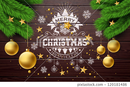 Merry Christmas and Happy New Year Illustration with Gold Glass Ball, Star and Fir Branch on Vintage Wood Background. Vector Holiday Season Banner Design for Greeting Card, Party Flyer, Celebration 120181486