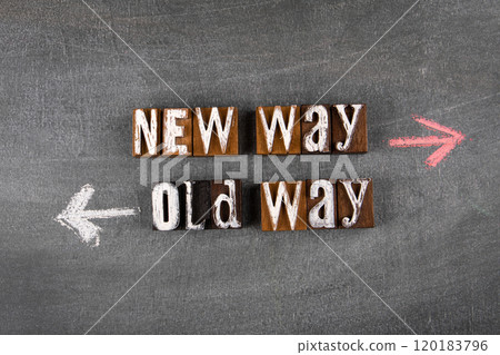 New Way and Old Way concept. Chalk arrows on a dark chalk board 120183796