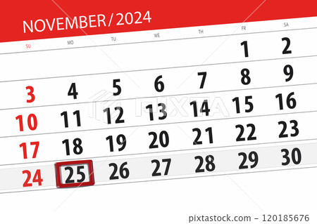 Calendar 2024, deadline, day, month, page, organizer, date, November, monday, number 25 Calendar 2024, deadline, day, month, page, organizer, date, November, monday, number 25 120185676