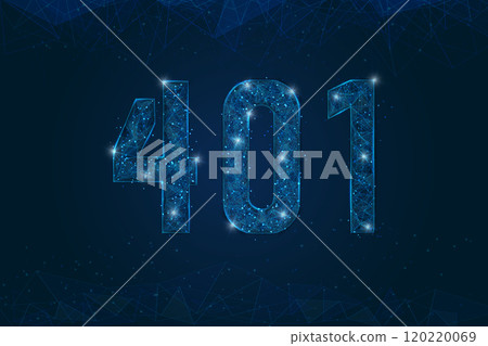 Abstract isolated blue image of 401 error, unauthorized access concept. Polygonal low poly wireframe illustration looks like stars in the black night sky in space or flying glass shards. 120220069