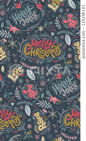 Vector Christmas seamless pattern with hand written holiday phrases, winter plants, snowflakes, decorations. Vector endless background of new year symbols in modern graphic style Vector Christmas seamless pattern with hand written holiday phrases, winter plants, snowflakes, decorations. Vector endless background of new year symbols in modern graphic style 120296181
