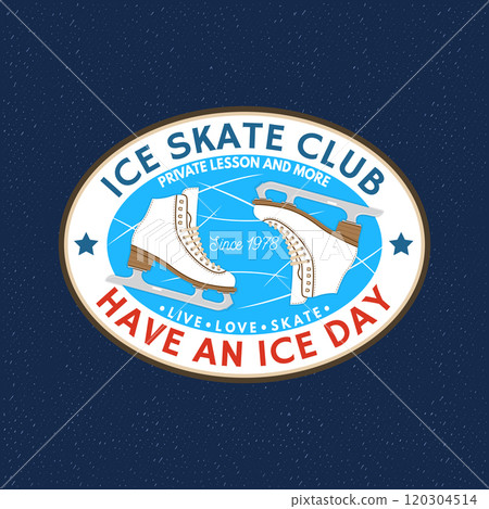 Ice Skate club logo, badge, patch design. Concept for shirt or logo, print, stamp or tee with ice skating. Winter sport. Vector illustration. Ice Skate club logo, badge, patch design. Concept for shirt or logo, print, stamp or tee with ice skating. Winter sport. Vector illustration. 120304514