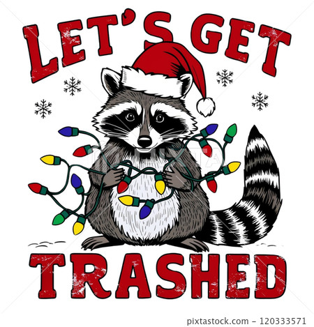 Let's Get Trashed Christmas PNG Let's Get Trashed Christmas PNG 120333571