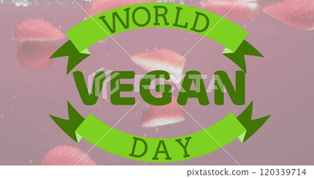 Composite of world vegan day text over fresh fruit in water with copy space Composite of world vegan day text over fresh fruit in water with copy space 120339714