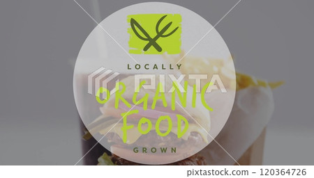 Locally organic food grown text image over meal with fries and drink 120364726