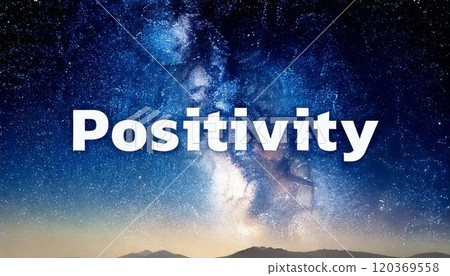Text "Positivity" The starry night sky background. 120369558