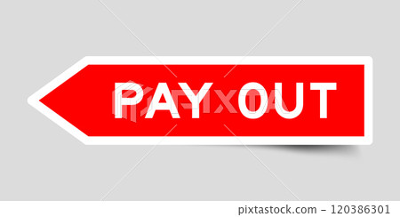 Red color arrow shape sticker label with word pay out on gray background Red color arrow shape sticker label with word pay out on gray background 120386301