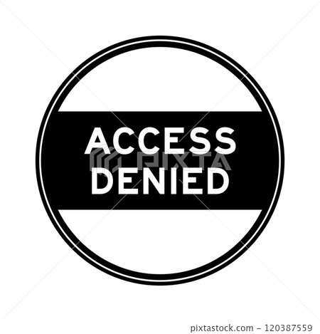 Black color round seal sticker in word access denied on white background 120387559