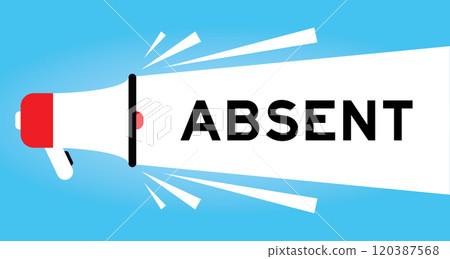 Color megaphone icon with word absent in white banner on blue background Color megaphone icon with word absent in white banner on blue background 120387568