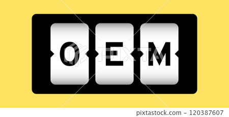 Black color in word OEM (Abbreviation of Original Equipment Manufacturer) on slot banner with yellow color background Black color in word OEM (Abbreviation of Original Equipment Manufacturer) on slot banner with yellow color background 120387607