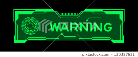 Green color of futuristic hud banner that have word warning on user interface screen on black background 120387631