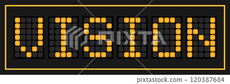 Orange color led banner in word vision on black background Orange color led banner in word vision on black background 120387684