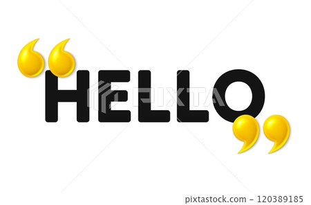 Hello welcome tag. 3d quotation marks with text. Hi invitation offer. Formal greetings message. Hello message. Phrase banner with 3d double quotes. Vector Hello welcome tag. 3d quotation marks with text. Hi invitation offer. Formal greetings message. Hello message. Phrase banner with 3d double quotes. Vector 120389185