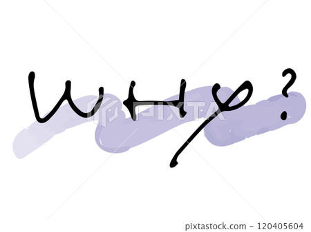 Handwritten text. English message "WHY?" 120405604