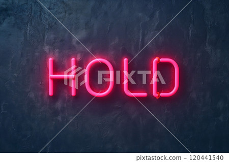 Neon inscription hold on dark shabby wall 120441540