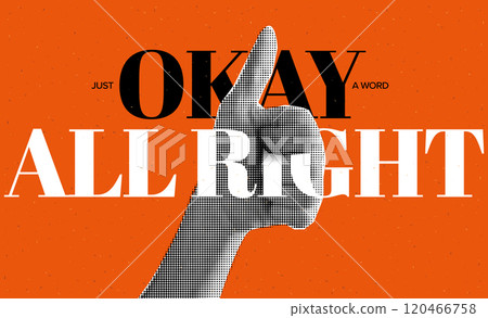 Trendy pop art collage featuring halftone and dada elements with a hand gesture signifying OK Trendy pop art collage featuring halftone and dada elements with a hand gesture signifying OK 120466758