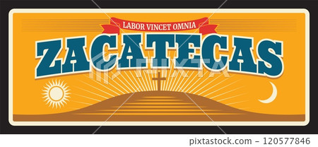 Zacatecas Mexico estado, Mexican state plaque with motto labor vincet omnia. Vector travel plate, vintage sign, retro postcard design. Tourist banner with ribbon and cross, flag of the territory Zacatecas Mexico estado, Mexican state plaque with motto labor vincet omnia. Vector travel plate, vintage sign, retro postcard design. Tourist banner with ribbon and cross, flag of the territory 120577846