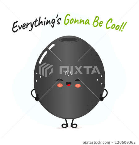 Black Olive character. Everything is gonna be cool card. Vector hand drawn cartoon kawaii character illustration icon. Isolated on white background. Black Olive character concept 120609362